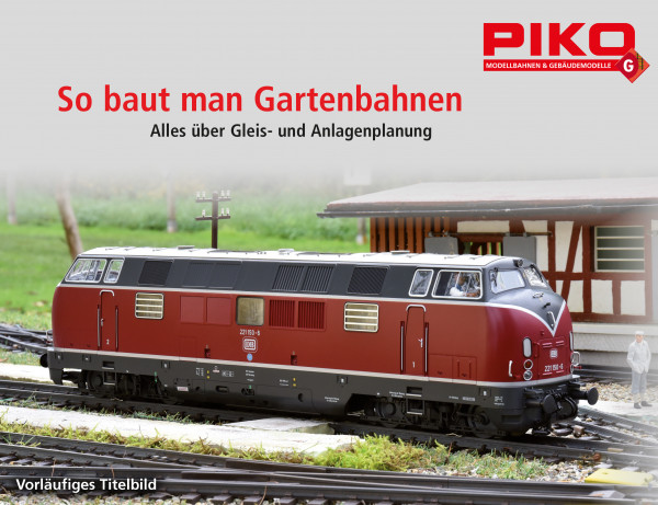 PIKO Gartenbahn Gleisplanbuch